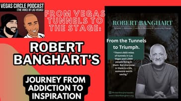 From Vegas Tunnels to The Stage: Rob Banghart’s  Journey from Addiction to Inspiration