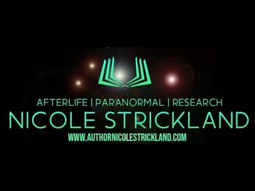 Nicole Strickland | Afterlife and Paranormal Research
