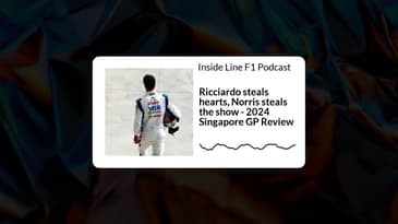 Inside Line F1 Podcast - Ricciardo steals hearts, Norris steals the show - 2024 Singapore GP Review