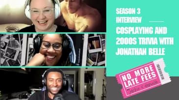 No More Late Fees - Interview - Cosplaying and 2000s Trivia with  Jonathan Belle