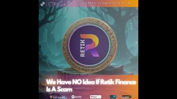 We Have NO Idea If #Retik Finance Is A Scam (OOC)