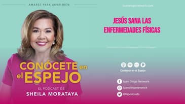 Jesús Sana las enfermedades físicas