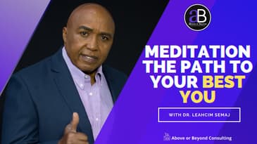 Meditation; the Pathway to Your Best You