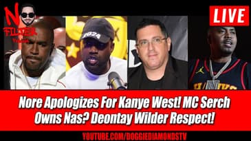NORE Apologizes For Kanye West! MC Serch Owns Nas? Deontay Wilder Respect!