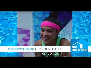 BB20 | LFC Roundtable - August 21, 2018