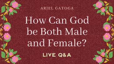 How can God be both a god and a goddess at the same time? (Live Q&A)