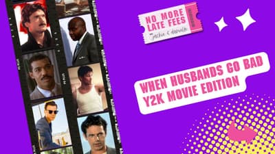 When Husbands Go Bad: 90s Movie Edition