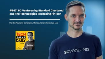 2471: SC Ventures by Standard Chartered and The Technologies Reshaping FinTech