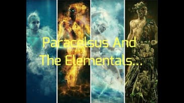 Paracelsus And The Elementals...