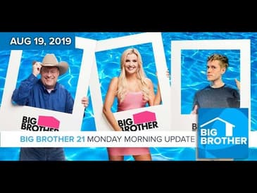 Big Brother 21 Monday Aug 19 Morning Update #BB21