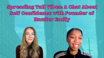 Spreading Tall Vibes: A Chat About Self Confidence with Founder of Hautier Emily | Podmas Week 3
