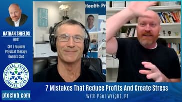 7 Mistakes That Reduce Profits And Create Stress With Paul Wright, PT