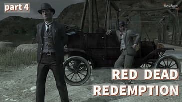 Red Dead Redemption Playthrough | Part 4 | No Commentary