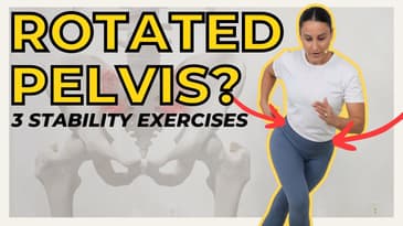 3 Stability Exercises for Rotated Pelvis