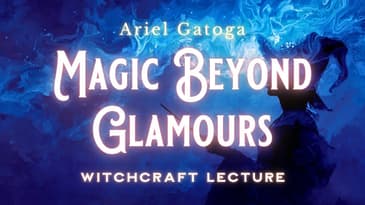 Beyond Glamours - Working Magic for Permanent Change