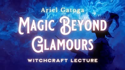 Beyond Glamours - Working Magic for Permanent Change