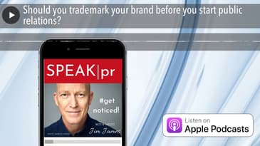 Should you trademark your brand before you start public relations?