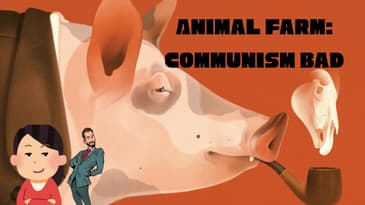 Animal Farm: Communism Bad