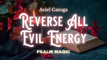 Psalm 83: Psalm Magic to Reverse All Evil Energy