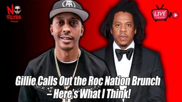 Gillie Calls Out Jay Z And the Roc Nation Brunch – Here’s What I Think!