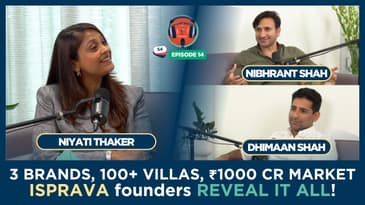 From ₹0 to ₹1,000 Crore: How Isprava Built India’s Most Luxurious Villa Brand | HHwFC