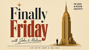 Finally Friday with John & Melissa