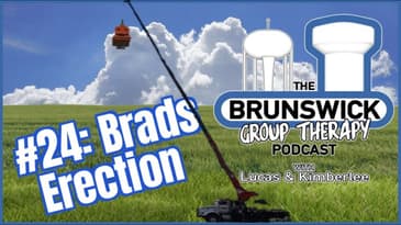 #24: Brads Erection