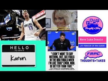 Luka Doncic: NBA's First Version Of A "Karen"?  What's the Verdict?