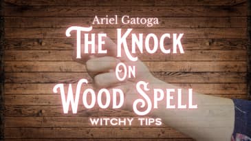 How to Work the Knock On Wood Spell - Witchy Tips