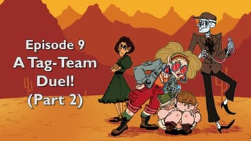 9. A Tag-Team Duel! (Part 2)