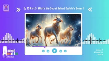 Ep 15 Part 5: What's the secret behind Dadichi's Bones !!