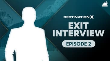 Destination X Ep 2 Exit Interview