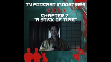 Shogun Chapter 7 Podcast