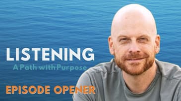 How to Listen with Intention | Art of Listening with Nicholas Whitaker | Episode Opener
