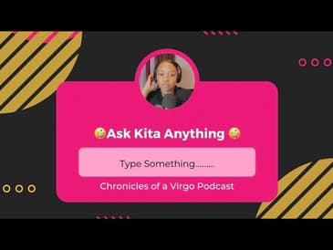 Ask Kita Anything!! #chroniclesofavirgo #askkita #explorepage #podcasting