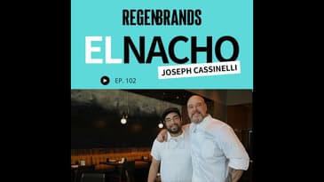 #102 - Joseph Cassinelli @ El Nacho - Tortilla Chips Reimagined Through Lucha Libre & Regenerative