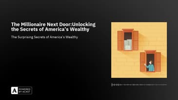 The Millionaire Next Door:Unlocking the Secrets of America's Wealthy