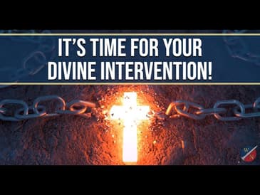 It's time to experience your divine intervention!