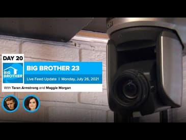 Big Brother 23 Day 20 Live Feed Update | July 26, 2021