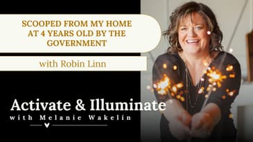Scooped from my Home at 4 Years Old by the Government with Robin Linn EP8