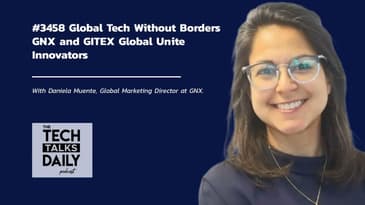 3458: Global Tech Without Borders GNX and GITEX Global Unite Innovators