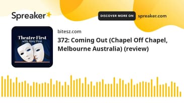 372: Coming Out (Chapel Off Chapel, Melbourne Australia) (review)
