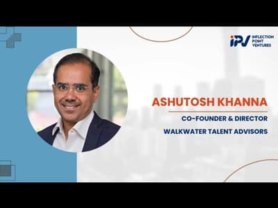 Ashutosh Khanna | Co-Founder & Director at WalkWater Talent Advisors | Journey with IPV