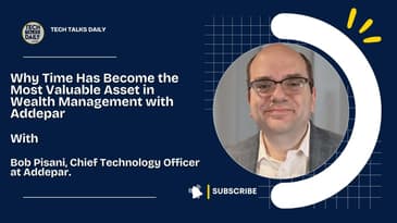 Why Time Has Become the Most Valuable Asset in Wealth Management with Addepar