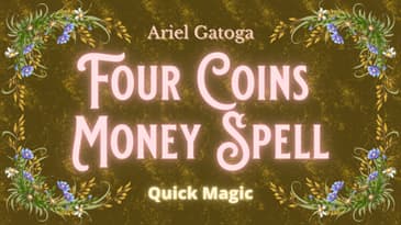 Four Coins Money Spell - Quick Magic with Ariel Gatoga