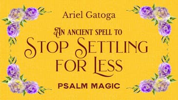Psalm 103: An Ancient Spell to Stop Settling for Less