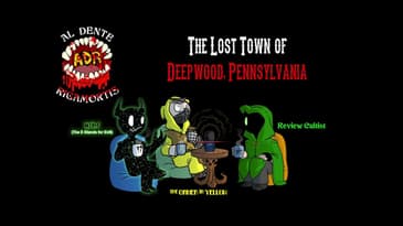 ADR Episode 509: The Lost Town of Deepwood, Pennsylvania