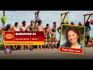 Survivor 41, Ep 7 Recap with Peih-Gee Law