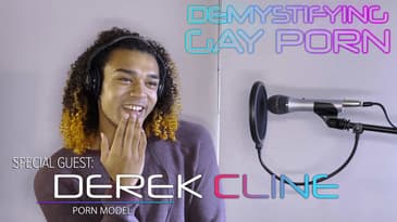 Demystifying Gay Porn S3E3: The Derek Cline Interview