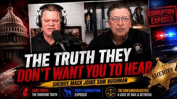 Sheriff Mack on Baby Parts, Party Corruption, and the Sam Girod Injustice